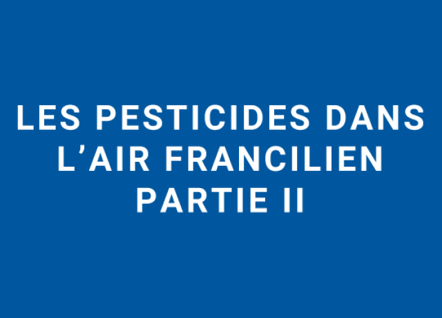 Visuel les pesticides dans l'air francilien - partie II